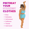 A drawing of a girl in workout clothes and the text "Pretreat your stinkiest clothes. Bras, intimates, activewear, uniforms, towels, and more!"