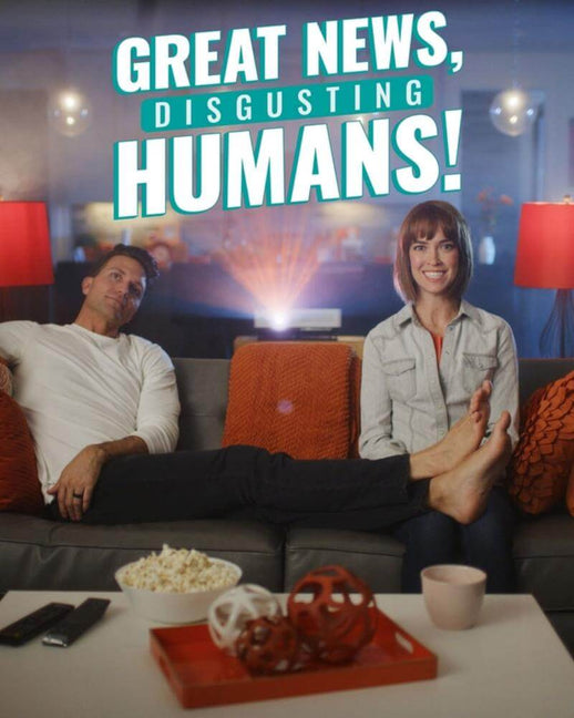 Great News, Disgusting Humans!